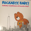 Rockabye Baby! Lullaby Renditions Of Beastie Boys