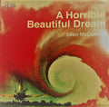 A Horrible Beautiful Dream