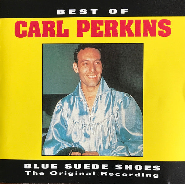 Best Of Carl Perkins (Blue Suede Shoes The Original Recording)