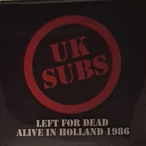 LEFT FOR DEAD - ALIVE IN HOLLAND 1984