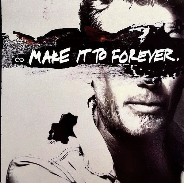 MAKE IT TO FOREVER