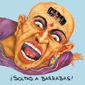SOLTAD A BARRABAS