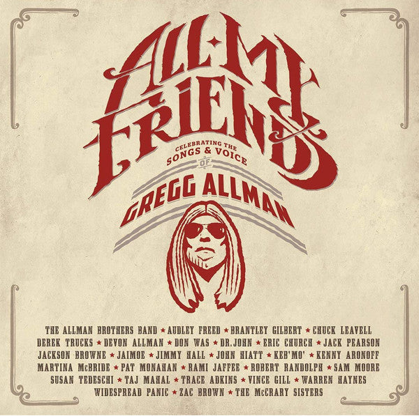ALL MY FRIENDS: CELEBRATING THE SONGS & VOICE OF GREGG ALLMAN