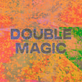 Double Magic