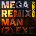 MEGA REMIX MAN.EXE