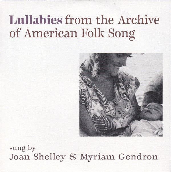 LULLABIES FROM THE ARCHIVE OF AMERICAN FOLK SONG