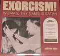 Exorcism! Woman, Thy Name Is Satan