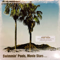 Swimmin' Pools, Movie Stars...