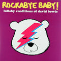 Rockabye Baby! Lullaby Renditions Of David Bowie