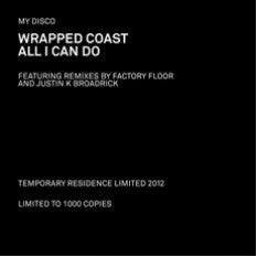 Wrapped Coast / All I Can Do