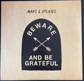 BEWARE & BE GRATEFUL