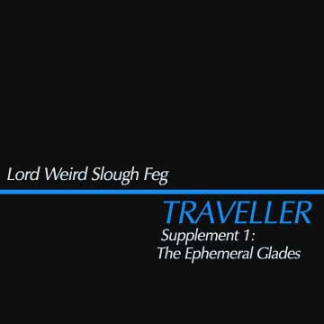 Traveller - Supplement 1: The Ephemeral Glades