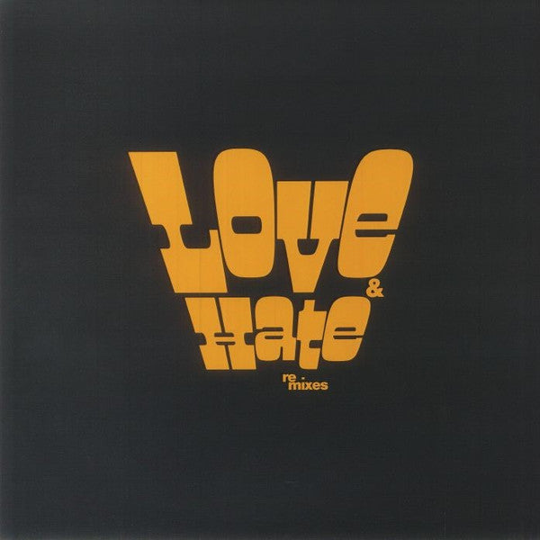 Love And Hate In A Different Time Remixes