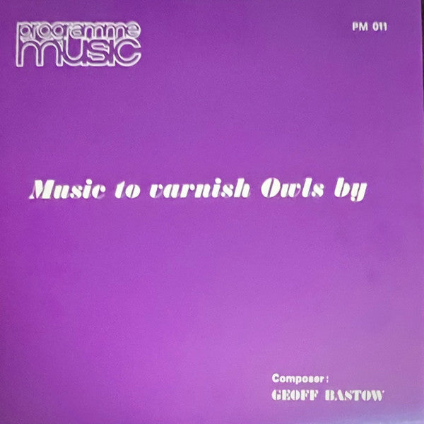 Music To Varnish Owls By