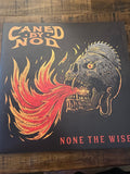 NONE THE WISER