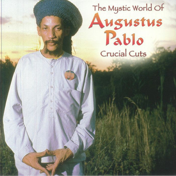 The Mystic World Of Augustus Pablo Crucial Cuts