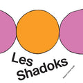 LES SHADOKS