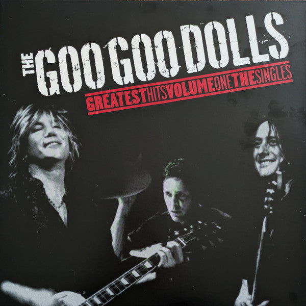 The Goo Goo Dolls Greatest Hits Volume One The Singles