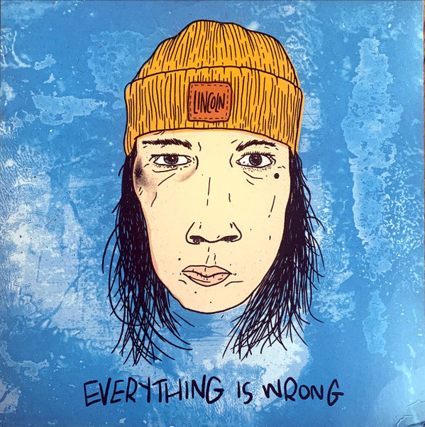 EVERYTHING IS WRONG