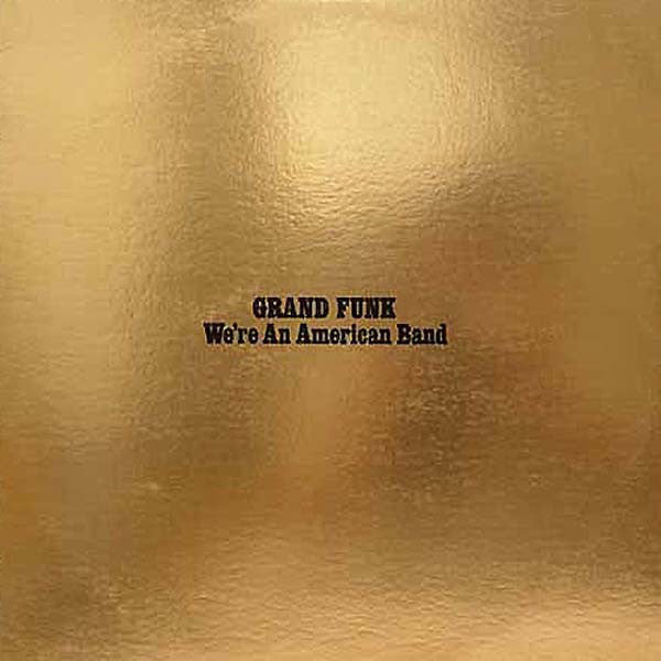 We're An American Band