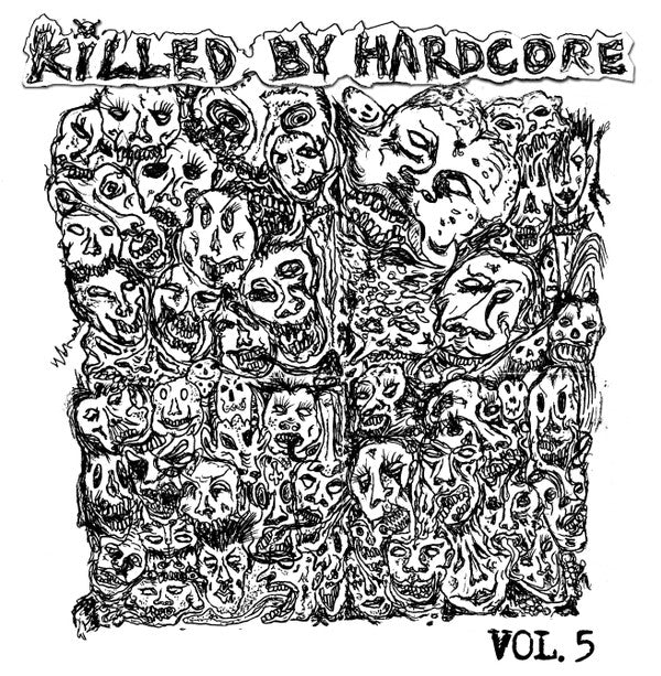 KILLED BY HARDCORE VOLUME 5