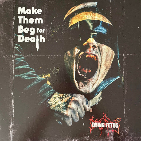 MAKE THEM BEG FOR DEATH