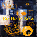 Be Here Now
