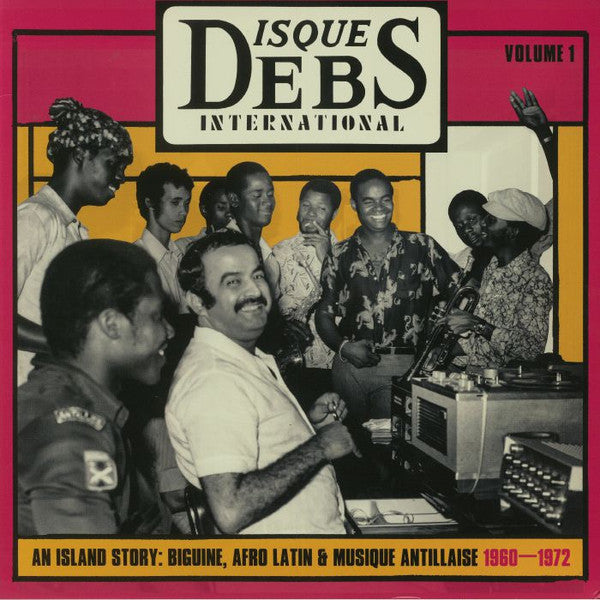 Disques Debs International Volume 1 (An Island Story: Biguine, Afro Latin & Musique Antillaise 1960-1972)