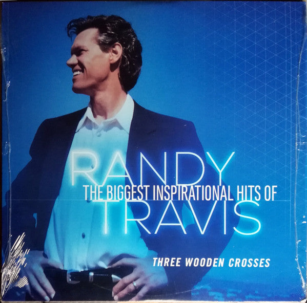 The Biggest Inspirational Hits Of Randy Travis: Three Wooden Crosses