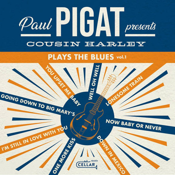 Paul Pigat Presents Cousin Harley Plays The Blues Vol. 1