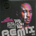 There Is Only Now (Remix)