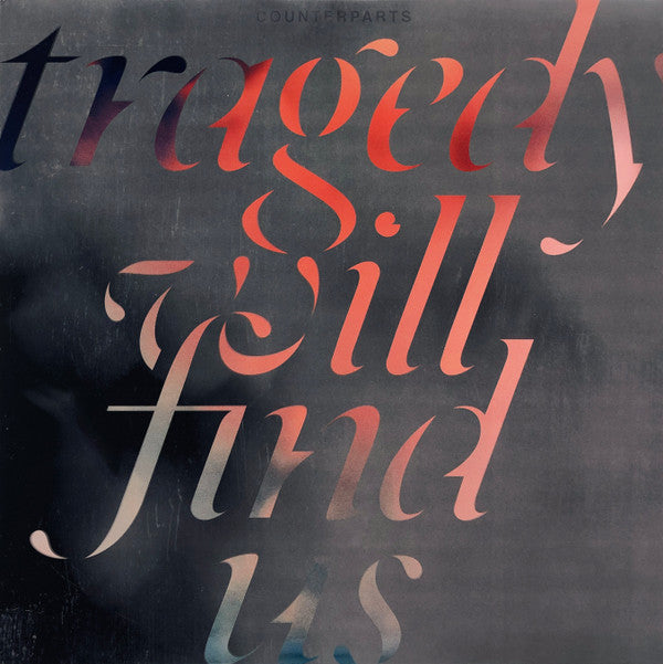 TRAGEDY WILL FIND US