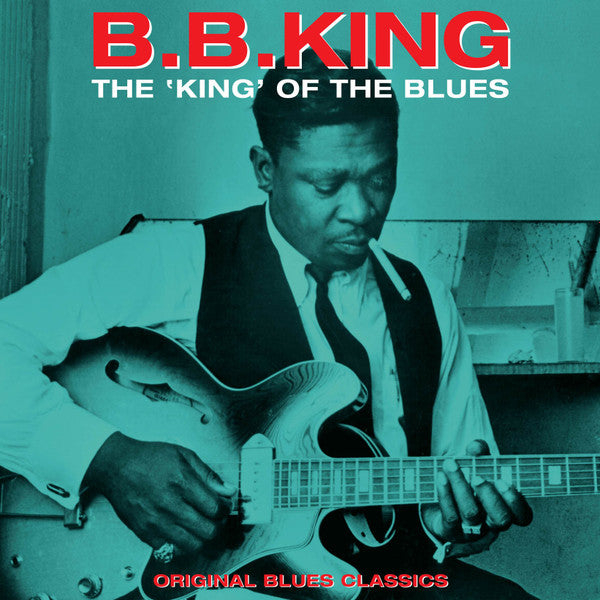 The King Of The Blues - Original Blues Classics