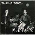 Talking 'Bout... Milkshakes!