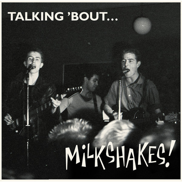 Talking 'Bout... Milkshakes!