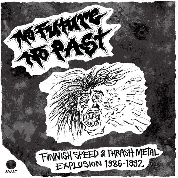 NO FUTURE, NO PAST - FINNISH SPEED & THRASH METAL EXPLOSION 1986-1992