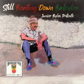 Still Beating Down Babylon Junior Byles Tribute