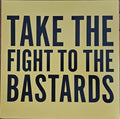 Take The Fight To The Bastards