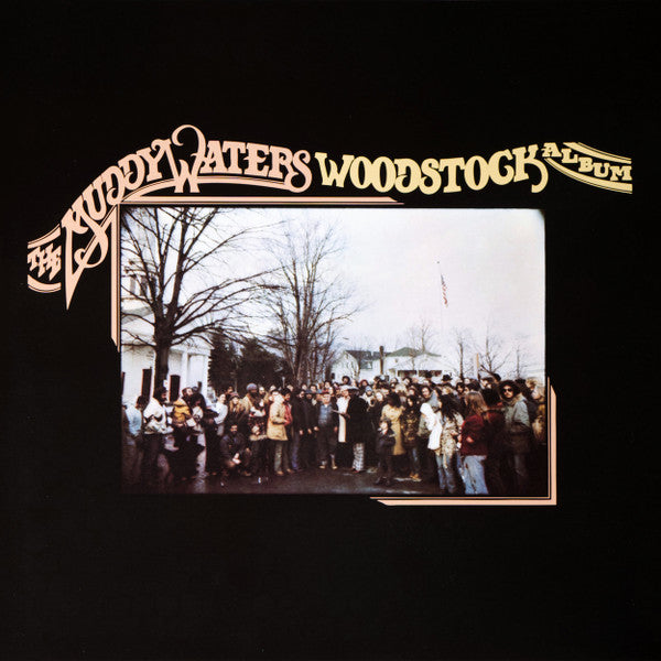 MUDDY WATERS WOODSTOCK ALBUM