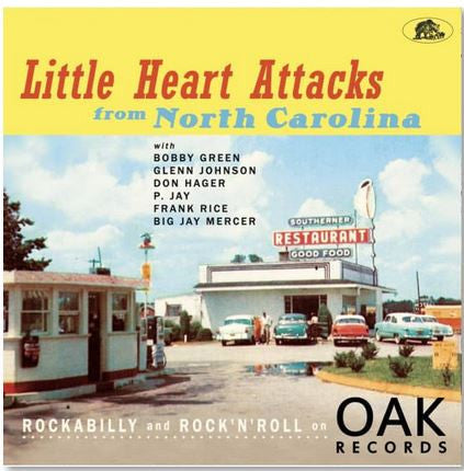 Little Heart Attacks From North Carolina (Rockabilly And Rock 'N' Roll On Oak Record)