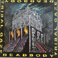 DEAD BODY/TRIBAL GAZE SPLIT