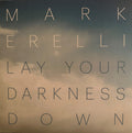 LAY YOUR DARKNESS DOWN