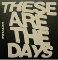 These Are The Days - Black Vinyl