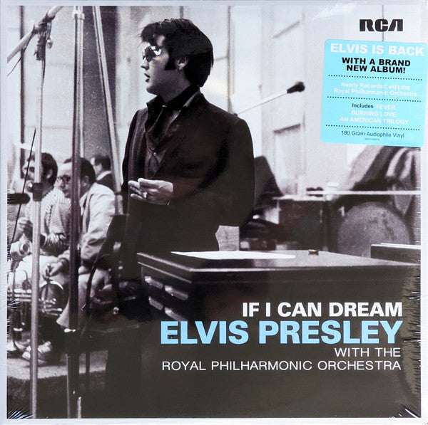 IF I CAN DREAM: ELVIS PRESLEY WITH THE ROYAL PHILHARMONIC ORCHESTRA