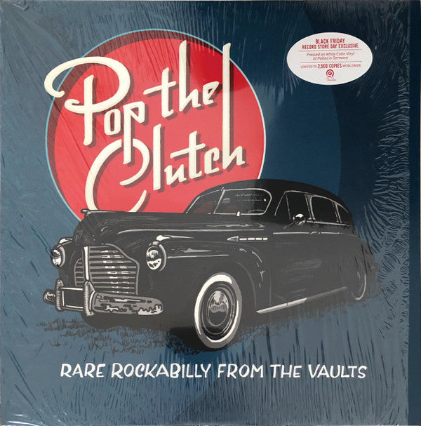 Pop The Clutch: Rare Rockabilly From The Vaults