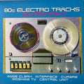 80s Electro Tracks - Vinyl Edition Volume 2