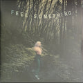 FEEL SOMETHING