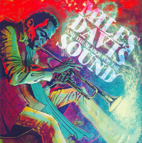 Miles Davis And The Search For The Sound