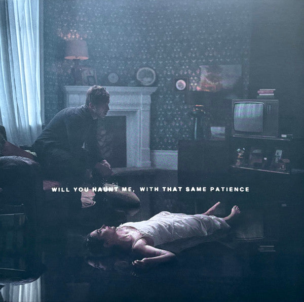 Will You Haunt Me, With That Same Patience