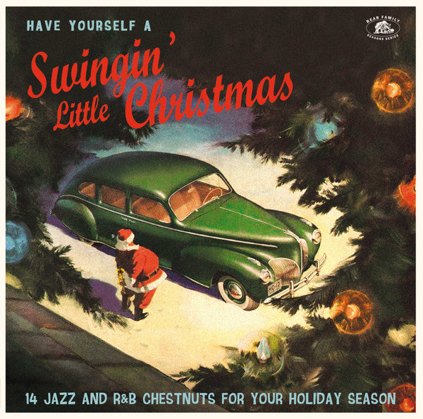 Have Yourself A Swingin' Little Christmas  (14 Jazz And R&B Chestnuts For Your Holiday Season)